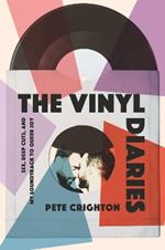 The Vinyl Diaries: Sex, Deep Cuts, and My Soundtrack to Queer Joy