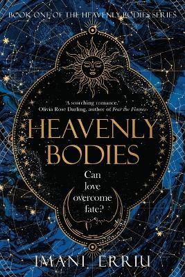 Heavenly Bodies: Book One of the Heavenly Bodies series - Imani Erriu - cover