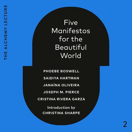 Five Manifestos for the Beautiful World