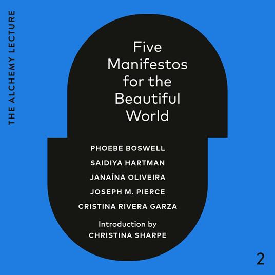 Five Manifestos for the Beautiful World