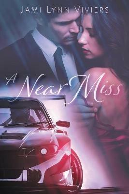 A Near Miss - Jami Lynn - cover