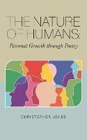 The Nature of Humans: Personal Growth through Poetry - Christopher Jones - cover