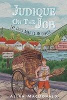Judique On The Job: The Long Road to My Career - Allan MacDonald - cover