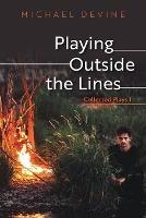 Playing Outside the Lines: Collected Plays 1