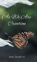 As We Are Creation - Dana Barrette - cover