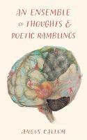 An Ensemble of Thoughts & Poetic Ramblings - Angus Callum - cover