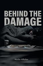 Behind the Damage