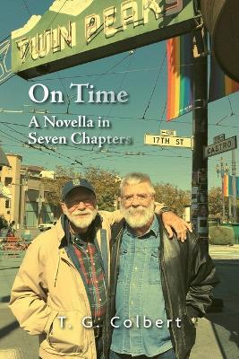 On Time: A Novella in Seven Chapters - T G Colbert - cover