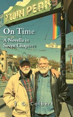 On Time: A Novella in Seven Chapters - T G Colbert - cover