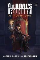 Be Thou My Good: An Isekai LitRPG - Joseph Marcia,Argentorum - cover