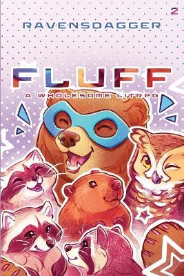 Fluff 2: A Wholesome LitRPG - Ravensdagger - cover
