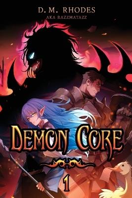Demon Core - D M Rhodes,Razzmatazz - cover