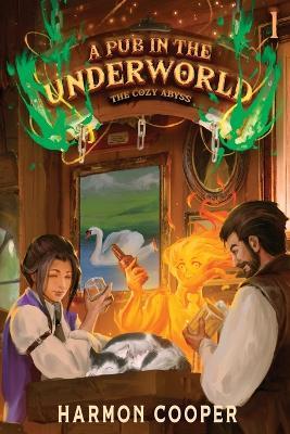 A Pub in the Underworld: A Slice-Of-Life Litrpg Adventure - Harmon Cooper - cover