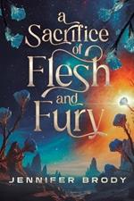 A Sacrifice of Flesh and Fury: An Enemies-To-Lovers Sci-Fi Saga