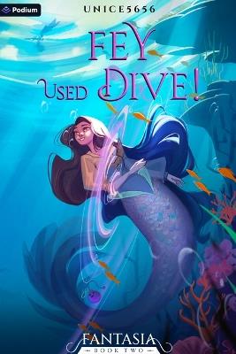 Fey Used Dive!: A Slice-Of-Life Litrpg - cover