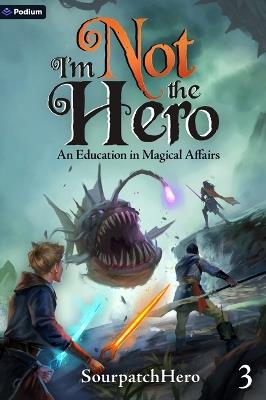 An Education in Magical Affairs: An Isekai Litrpg - Sourpatchhero - cover