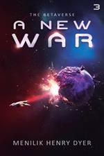 A New War: A Sci-Fi Thriller Space Adventure