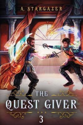 The Quest Giver 3: An Npc Litrpg Adventure - A Stargazer - cover