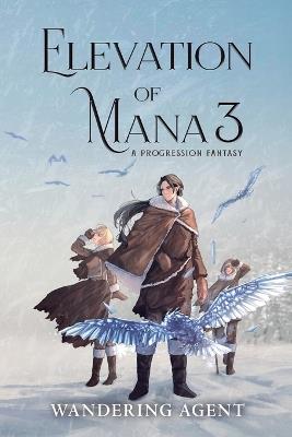 Elevation of Mana 3: A Progression Fantasy - Wandering Agent - cover
