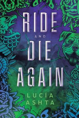 Ride and Die Again: A Paranormal Romance - Lucía Ashta - cover
