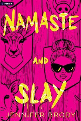 Namaste and Slay: A Dark Romantic Thriller - Jennifer Brody - cover