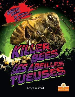 Les Abeilles Tueuses (Killer Bees) Bilingual Eng/Fre - Amy Culliford - cover