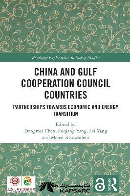 China and Gulf Cooperation Council Countries: Partnerships Towards Economic and Energy Transition - cover