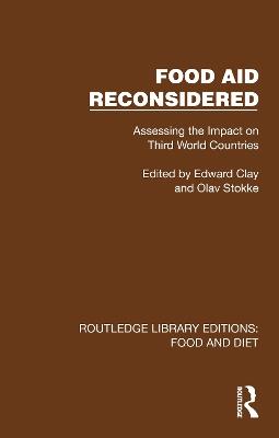 Food Aid Reconsidered: Assessing the Impact on Third World Countries - cover
