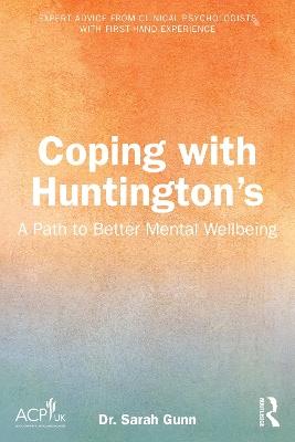 Coping with Huntington's: A Path to Better Mental Wellbeing - Sarah Gunn - cover