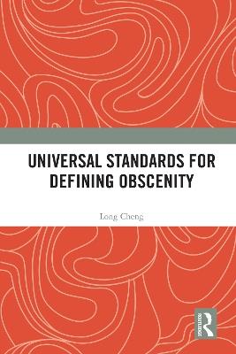 Universal Standards for Defining Obscenity - Long Cheng - cover