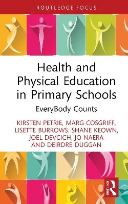 Health and Physical Education in Primary Schools: EveryBody Counts - Kirsten Petrie,Marg Cosgriff,Lisette Burrows - cover