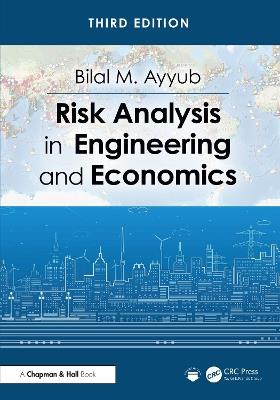 Risk Analysis in Engineering and Economics - Bilal M. Ayyub - cover