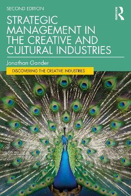 Strategic Management in the Creative and Cultural Industries - Jonathan Gander - cover