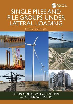 Single Piles and Pile Groups Under Lateral Loading - Lymon C. Reese,William Van Impe,Shin-Tower Wang - cover
