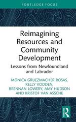 Reimagining Resources and Community Development: Lessons from Newfoundland and Labrador