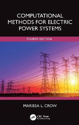 Computational Methods for Electric Power Systems - Mariesa L. Crow - cover