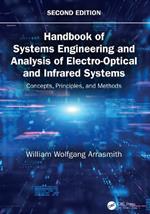 Handbook of Systems Engineering and Analysis of Electro-Optical and Infrared Systems: Concepts, Principles, and Methods