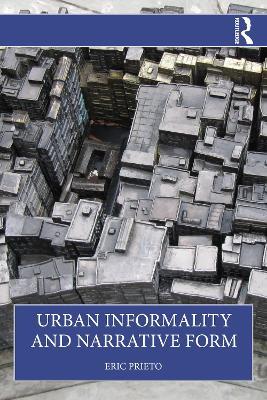 Urban Informality and Narrative Form - Eric Prieto - cover