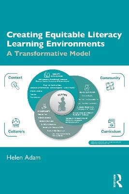 Creating Equitable Literacy Learning Environments: A Transformative Model - Helen Adam - cover