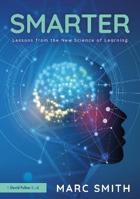 Smarter: Lessons from the New Science of Learning - Marc Smith - cover