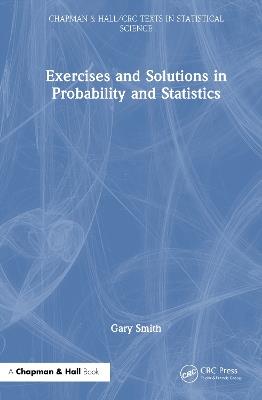 Exercises and Solutions in Probability and Statistics - Gary Smith - cover