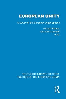 European Unity: A Survey of the European Organisations - Michael Palmer,John Lambert,et al. - cover