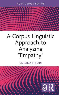 A Corpus Linguistic Approach to Analyzing ‘Empathy’ - Sabrina Fusari - cover