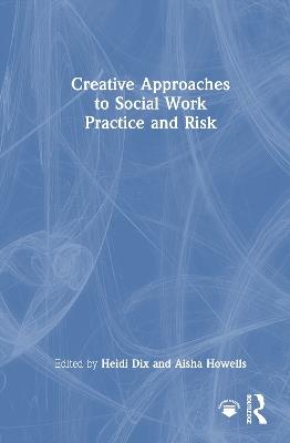 Creative Approaches to Social Work Practice and Risk - cover