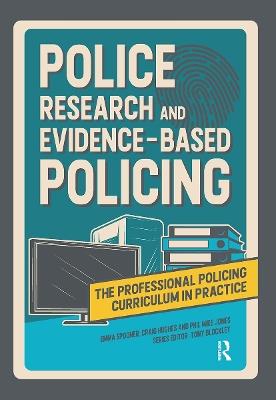 Police Research and Evidence-based Policing - Emma Spooner,Craig Hughes,Phil Mike Jones - cover