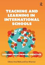 Teaching and Learning in International Schools: Lessons from Primary Practice
