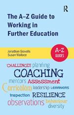 The A-Z Guide to Working in Further Education