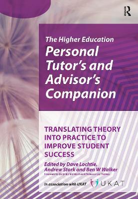Higher Education Personal Tutor’s and Advisor’s Companion: Translating Theory into Practice to Improve Student Success - cover