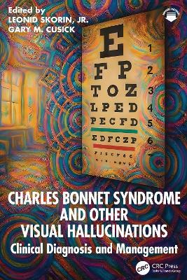 Charles Bonnet Syndrome and Other Visual Hallucinations: Clinical Diagnosis and Management - cover