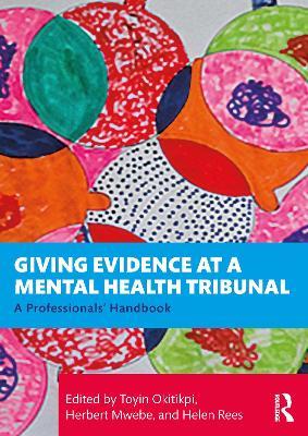 Giving Evidence at a Mental Health Tribunal: A Professionals’ Handbook - cover